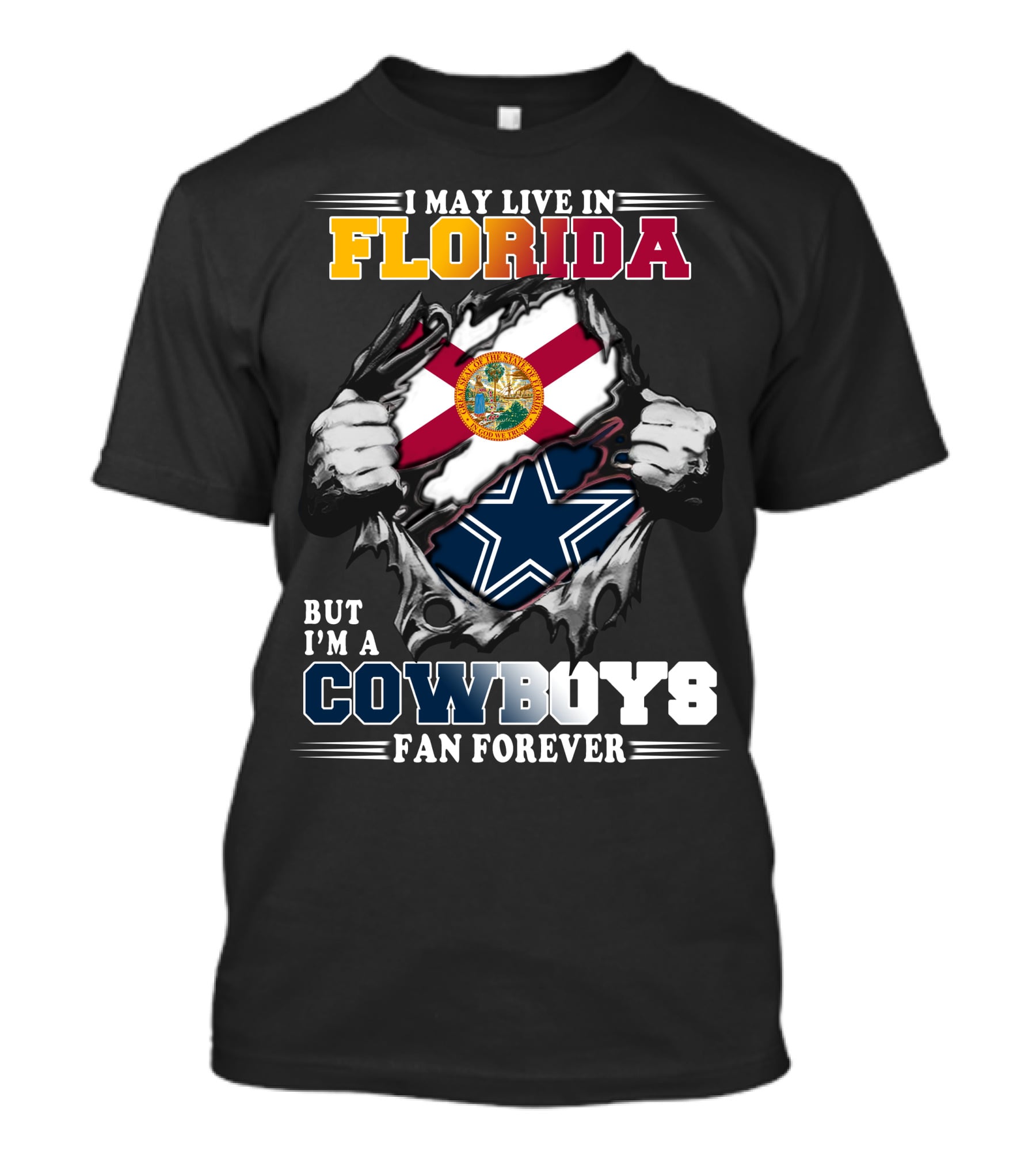 I May Live In Florida But I'm A Cowboys Fan Forever T-Shirt