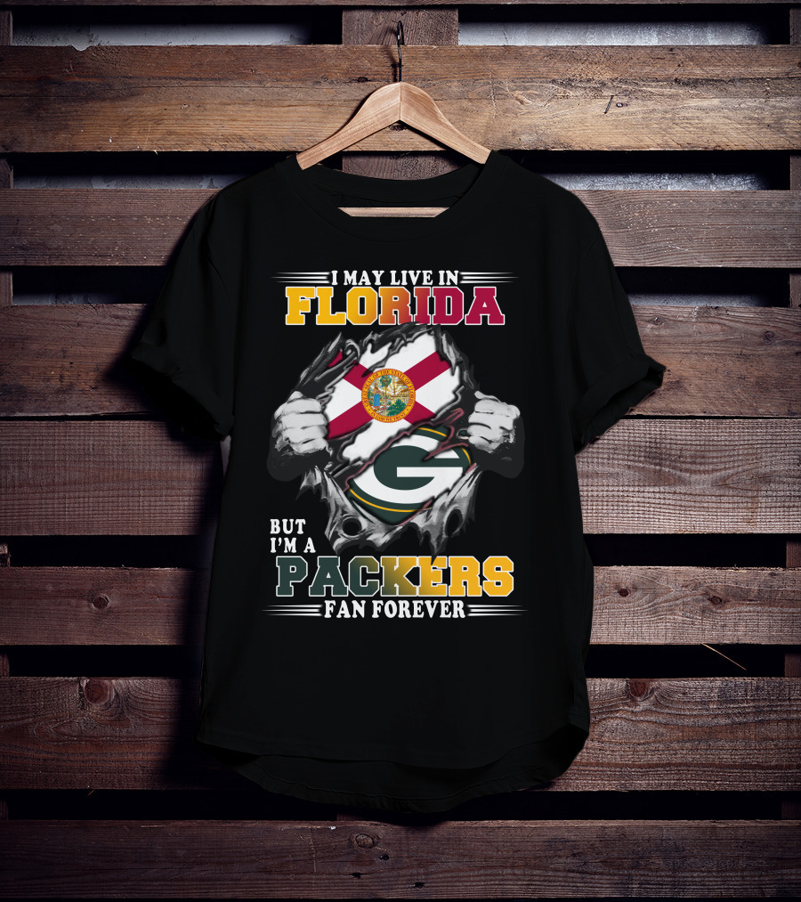 I May Live In Florida But I'm A Packers Fan Forever T-Shirt