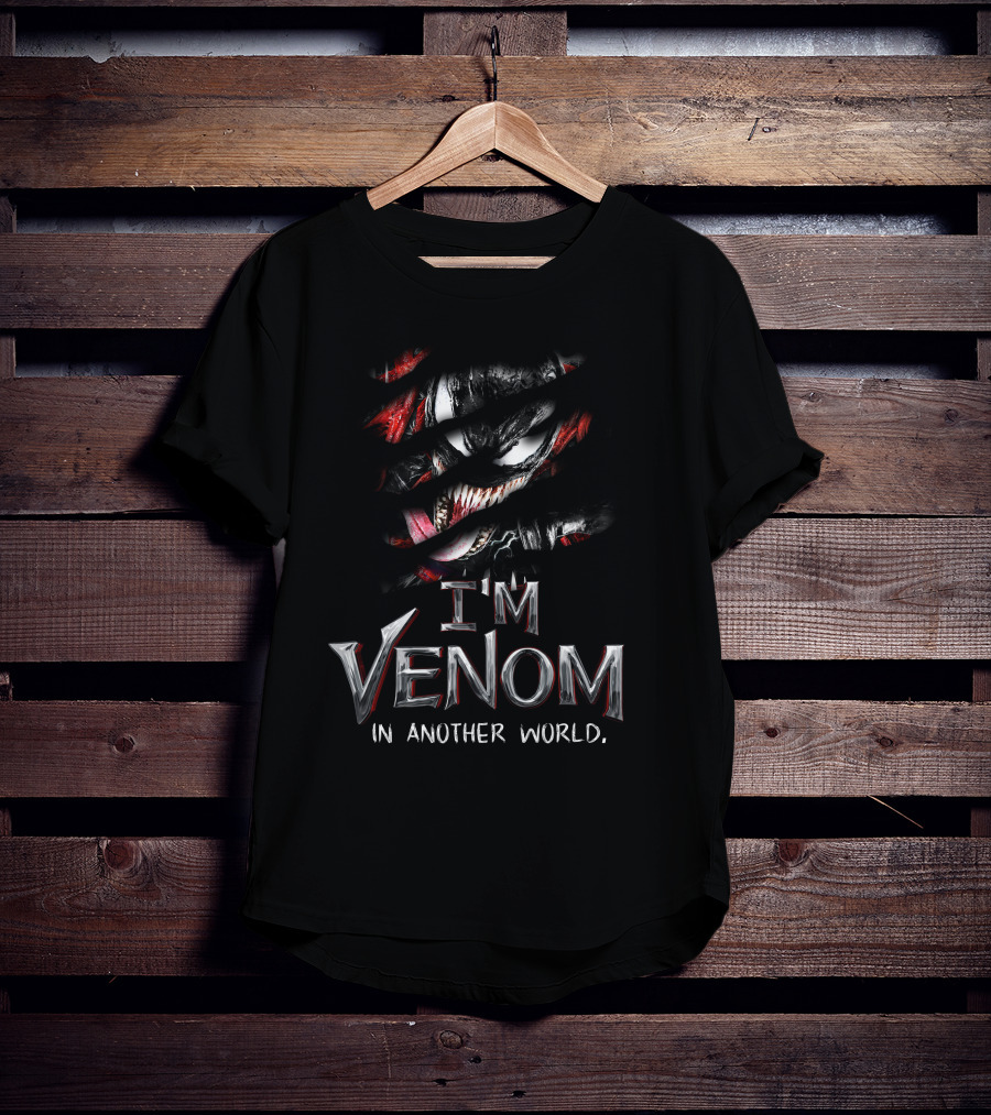 I'm Venom In Another World T-Shirt