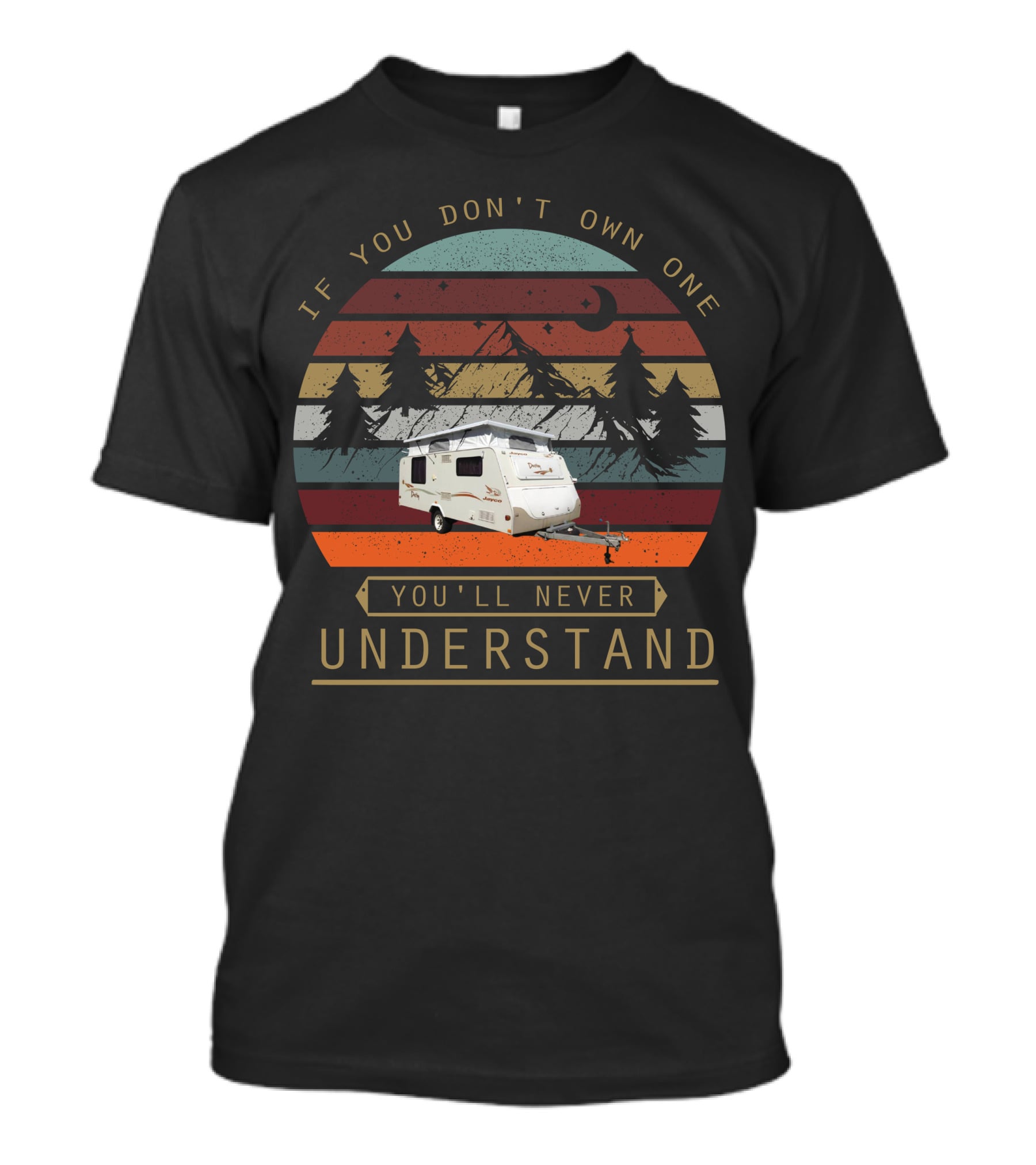 If You Don't Own One You'll Never Understand Jayco Destiny Vintage Camper Scene T-Shirt