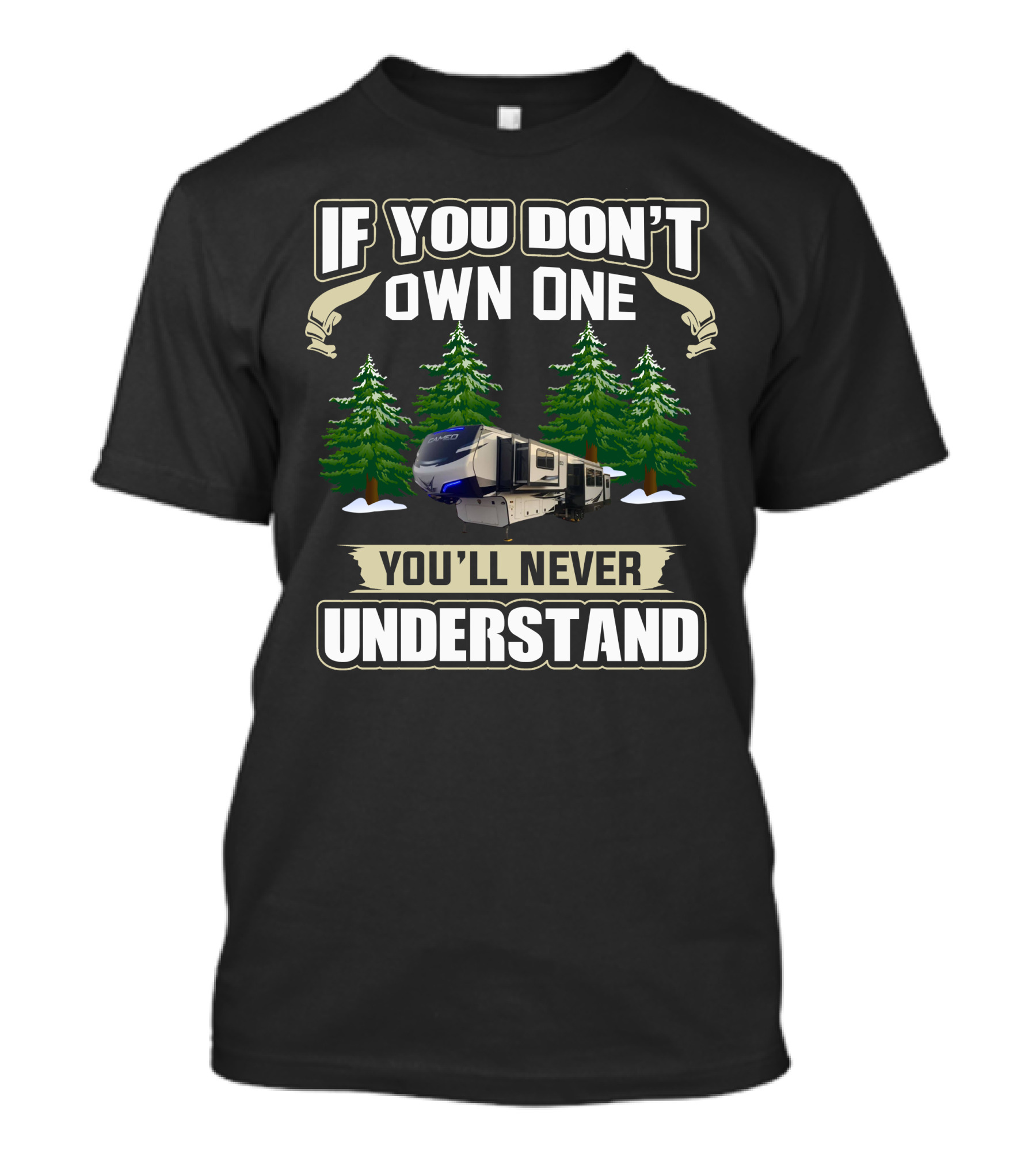 If You Don't Own One You'll Never Understand RV Forest Scene T-Shirt