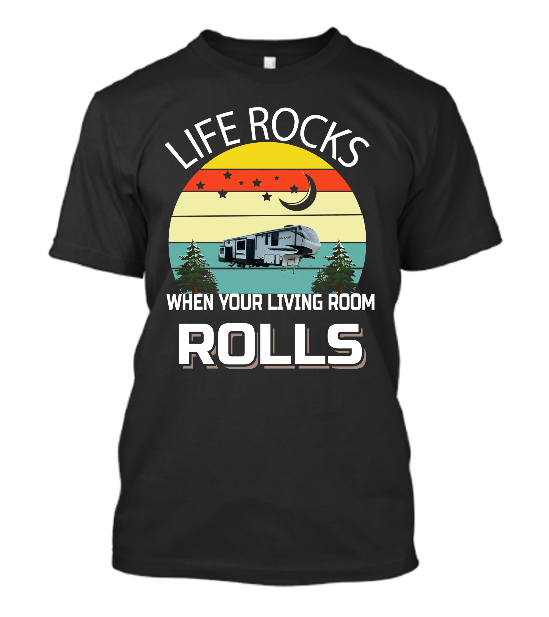Life Rocks When Your Living Room Rolls Volante RV Vintage Sunset Camping T-Shirt