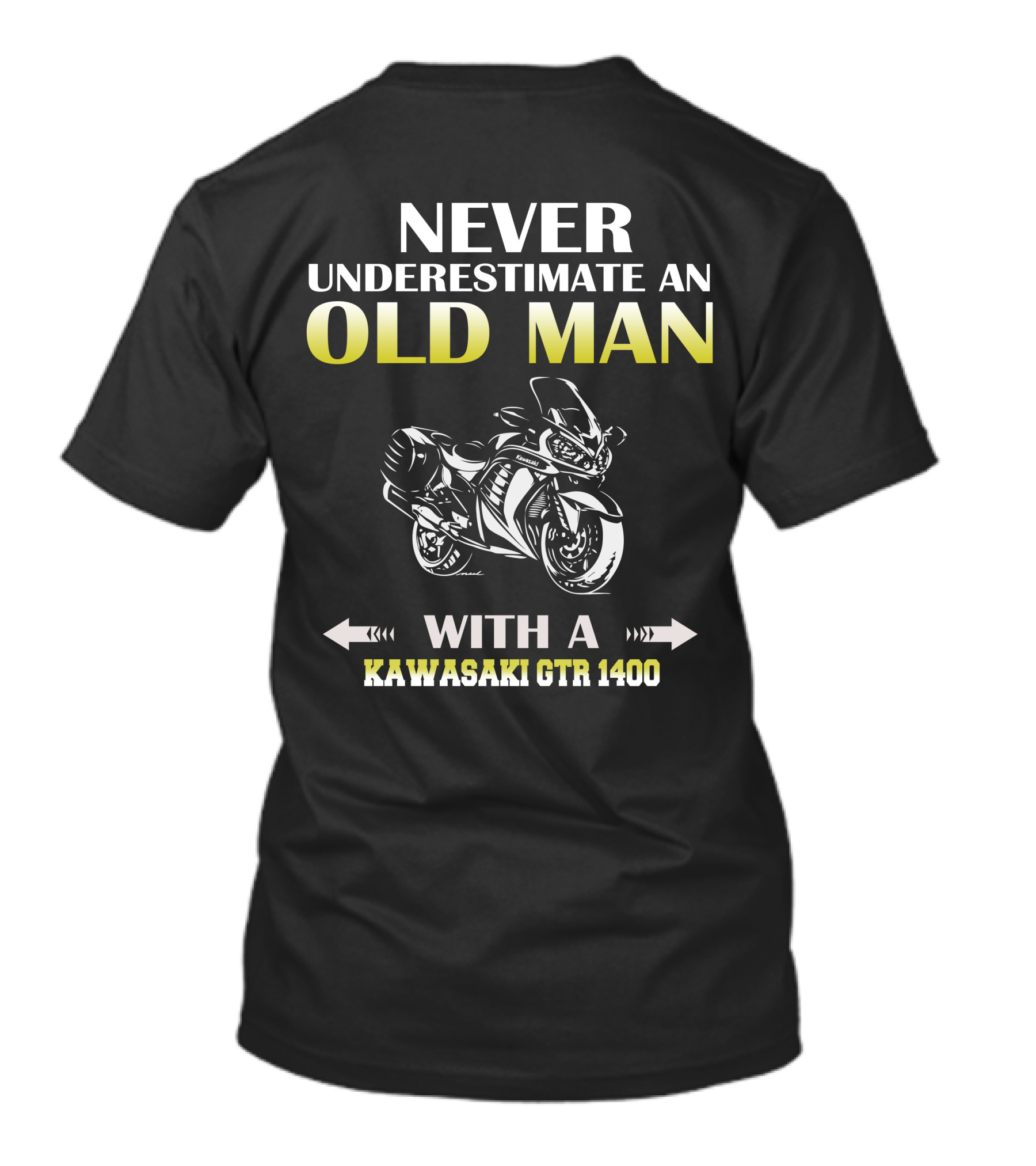 NEVER UNDERESTIMATE AN OLD MAN WITH A KAWASAKI GTR 1400 MOTORCYCLE T-Shirt
