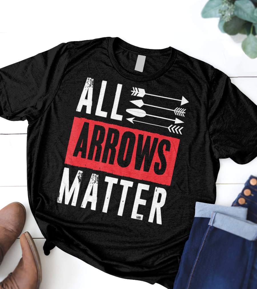 ALL ARROWS MATTER ARCHERY ALL ARROWS MATTER T-Shirt