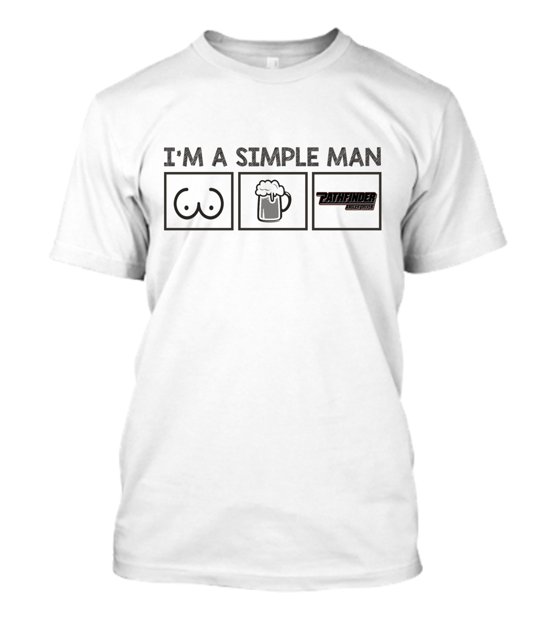 I'M A SIMPLE MAN BOOBS BEER PATHFINDER ROLLIN' COLD T-Shirt