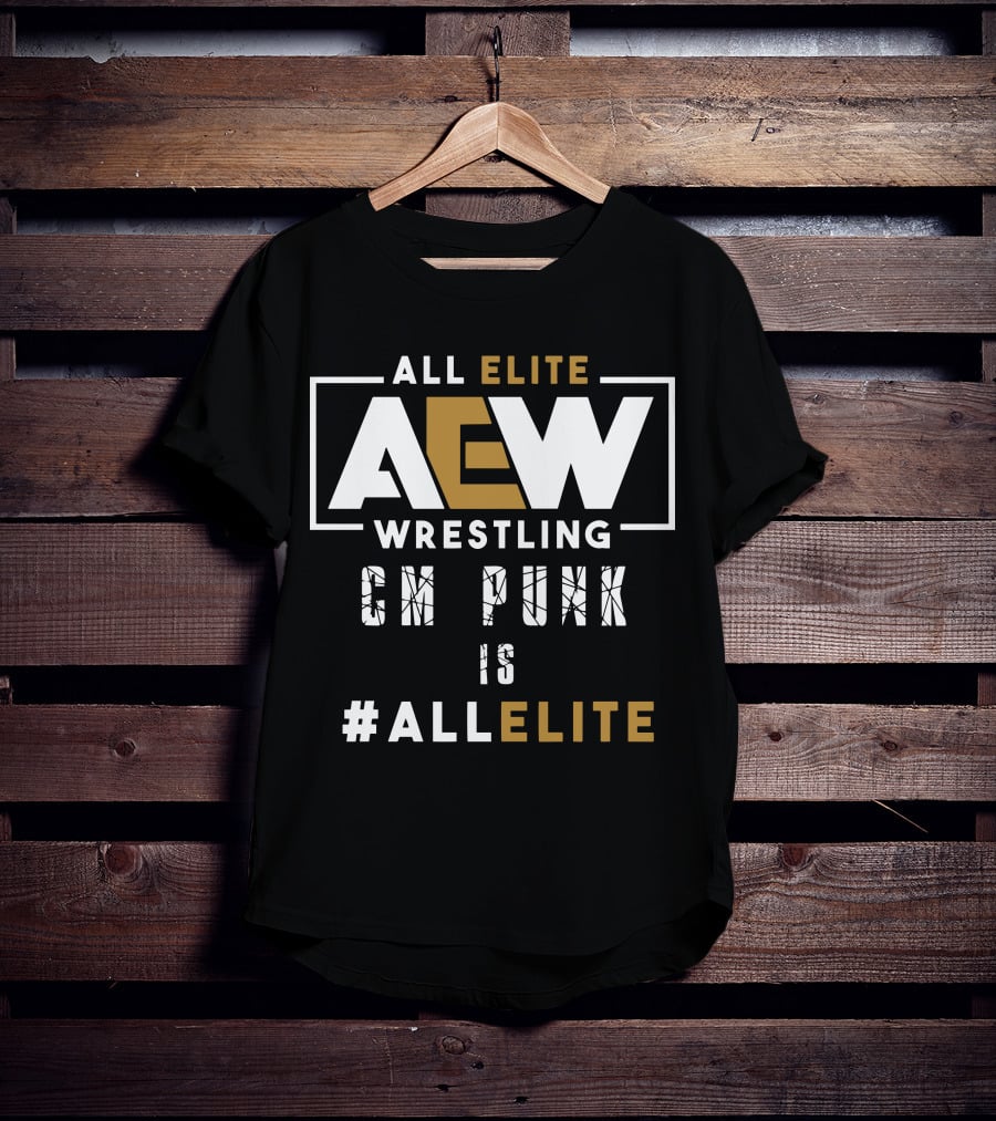 All Elite Wrestling AEW CM Punk Is #ALLELITE T-Shirt