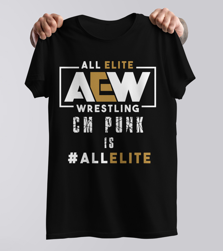 All Elite Wrestling AEW CM Punk Is #ALLELITE T-Shirt