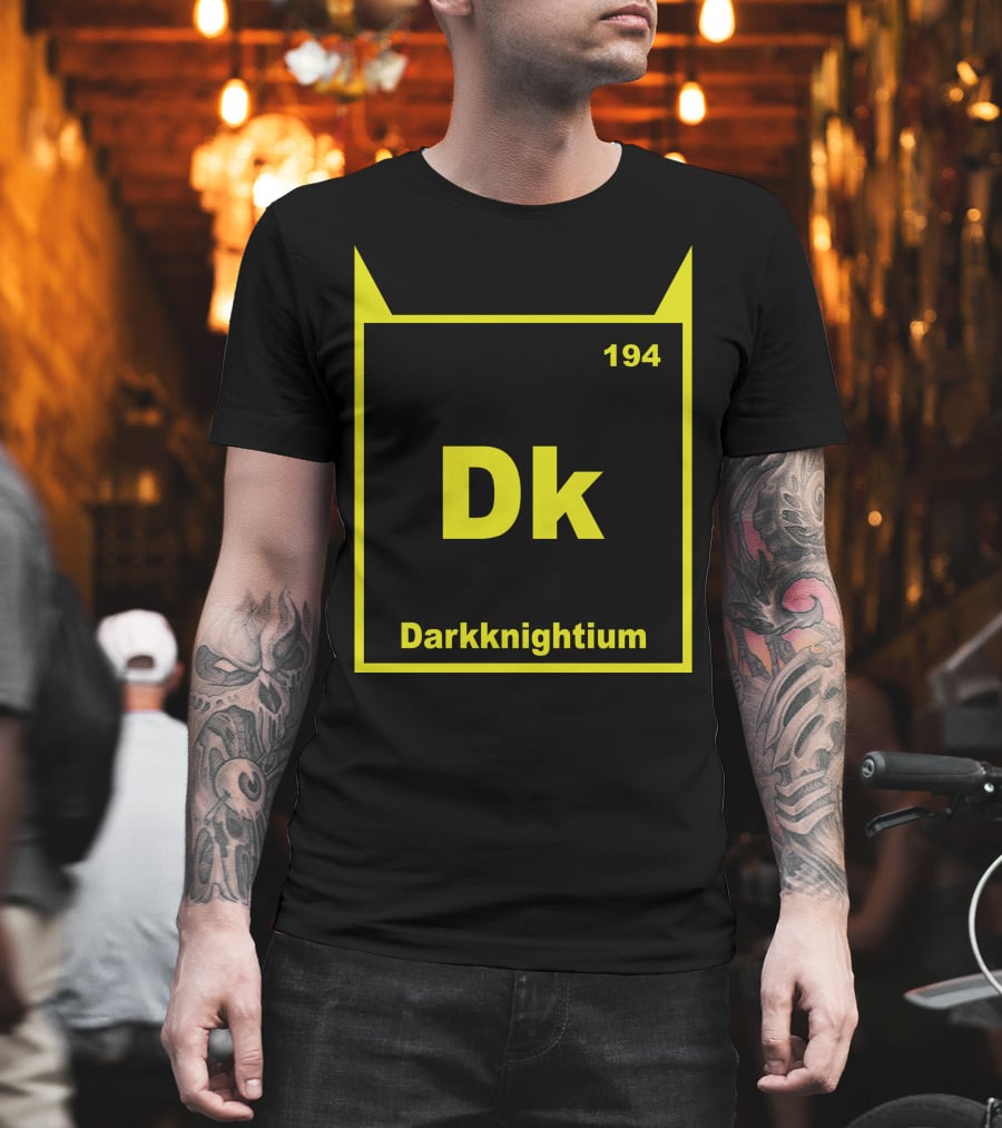 Darkknightium Dk 194 Element Batman Periodic Table T-Shirt