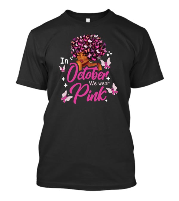 In October We Wear Pink Butterfly Afro Hairstyle African American T-Shirt