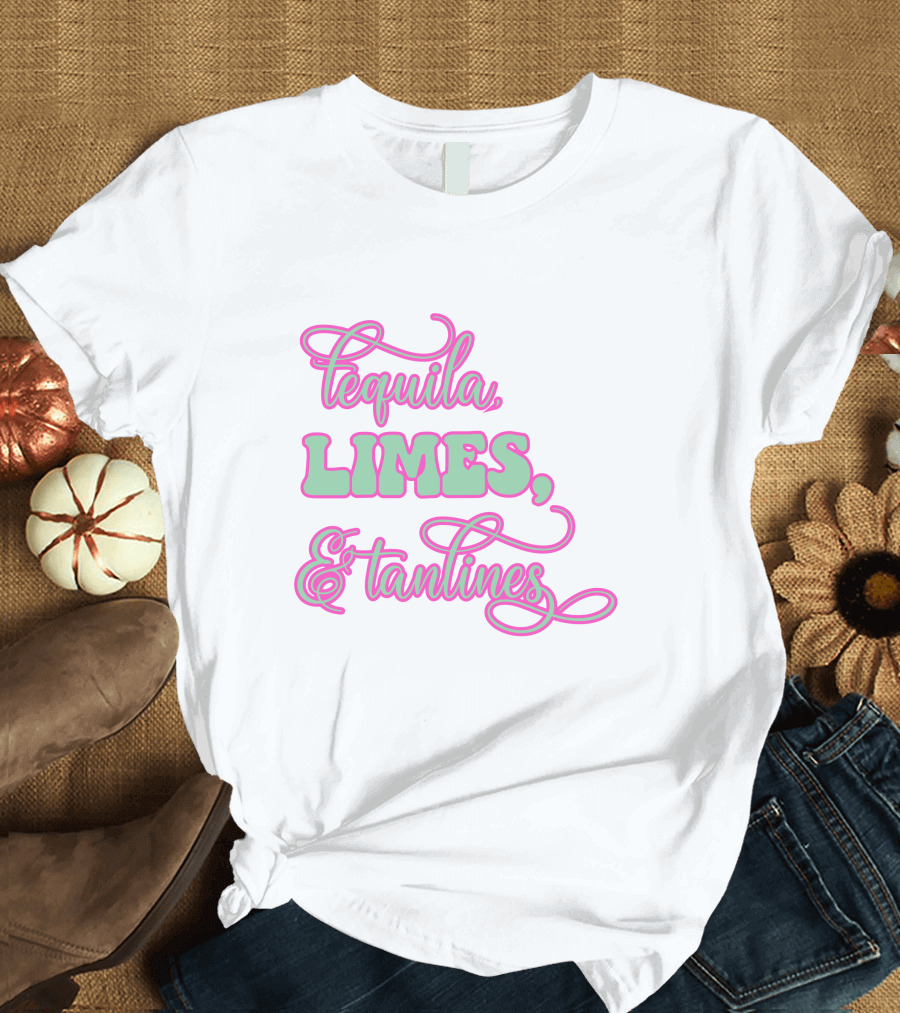 Tequila Limes And Tan Lines T-Shirt