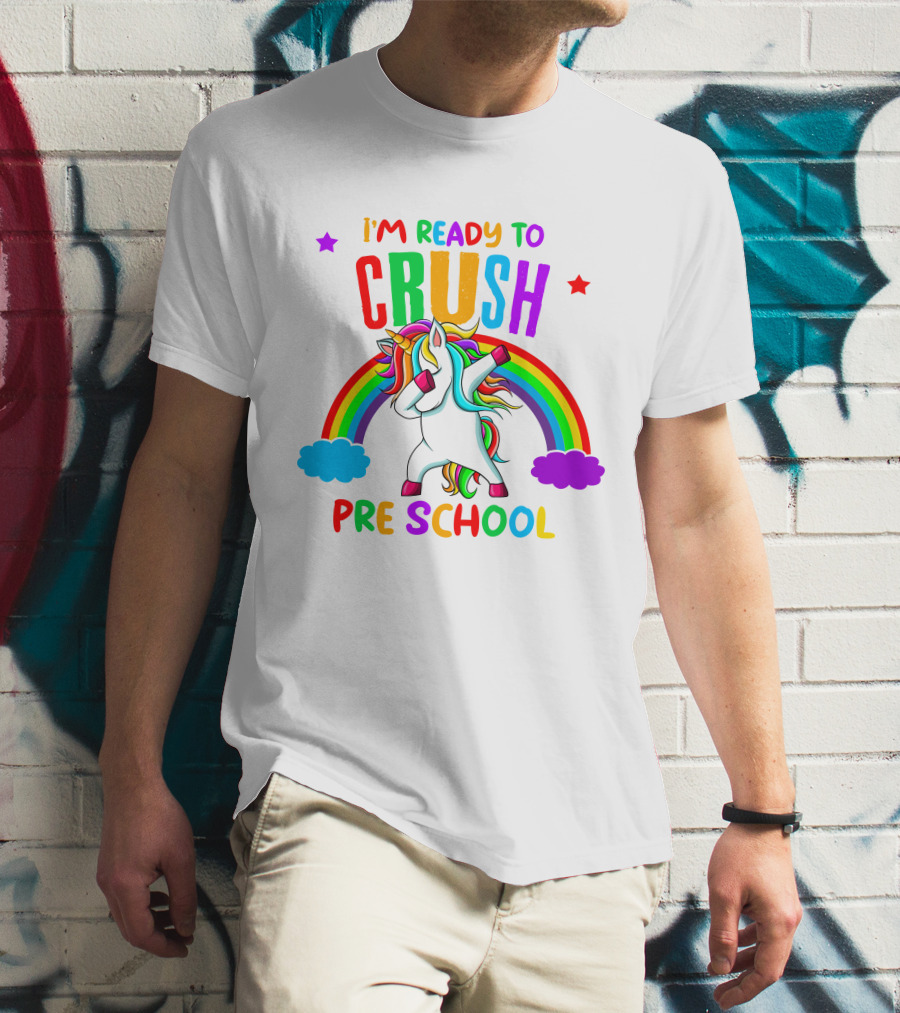 I'm Ready To Crush Preschool Unicorn Rainbow Dabbing T-Shirt