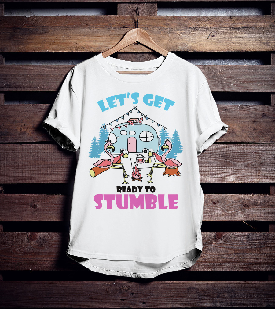 LET'S GET READY TO STUMBLE CAMP FLAMINGO CAMPING SCENE T-Shirt
