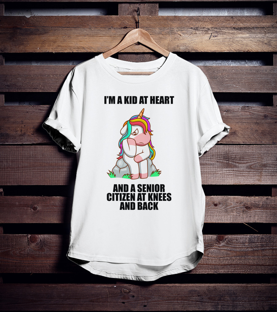 I'M A KID AT HEART AND A SENIOR CITIZEN AT KNEES AND BACK UNICORN T-Shirt