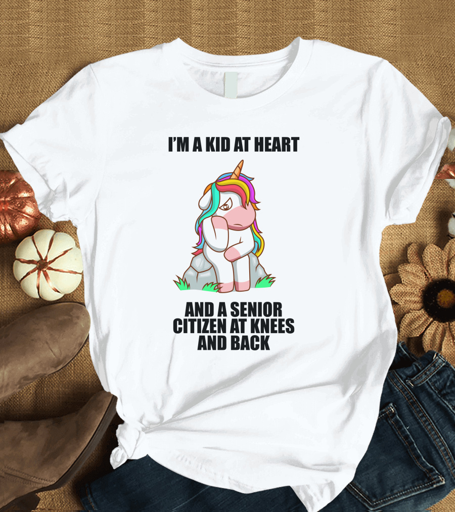 I'M A KID AT HEART AND A SENIOR CITIZEN AT KNEES AND BACK UNICORN T-Shirt