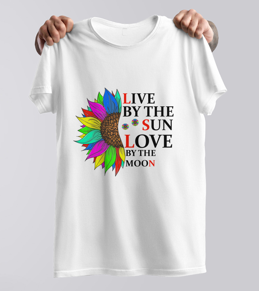 Live By The Sun Love By The Moon Sunflower Colorful T-Shirt