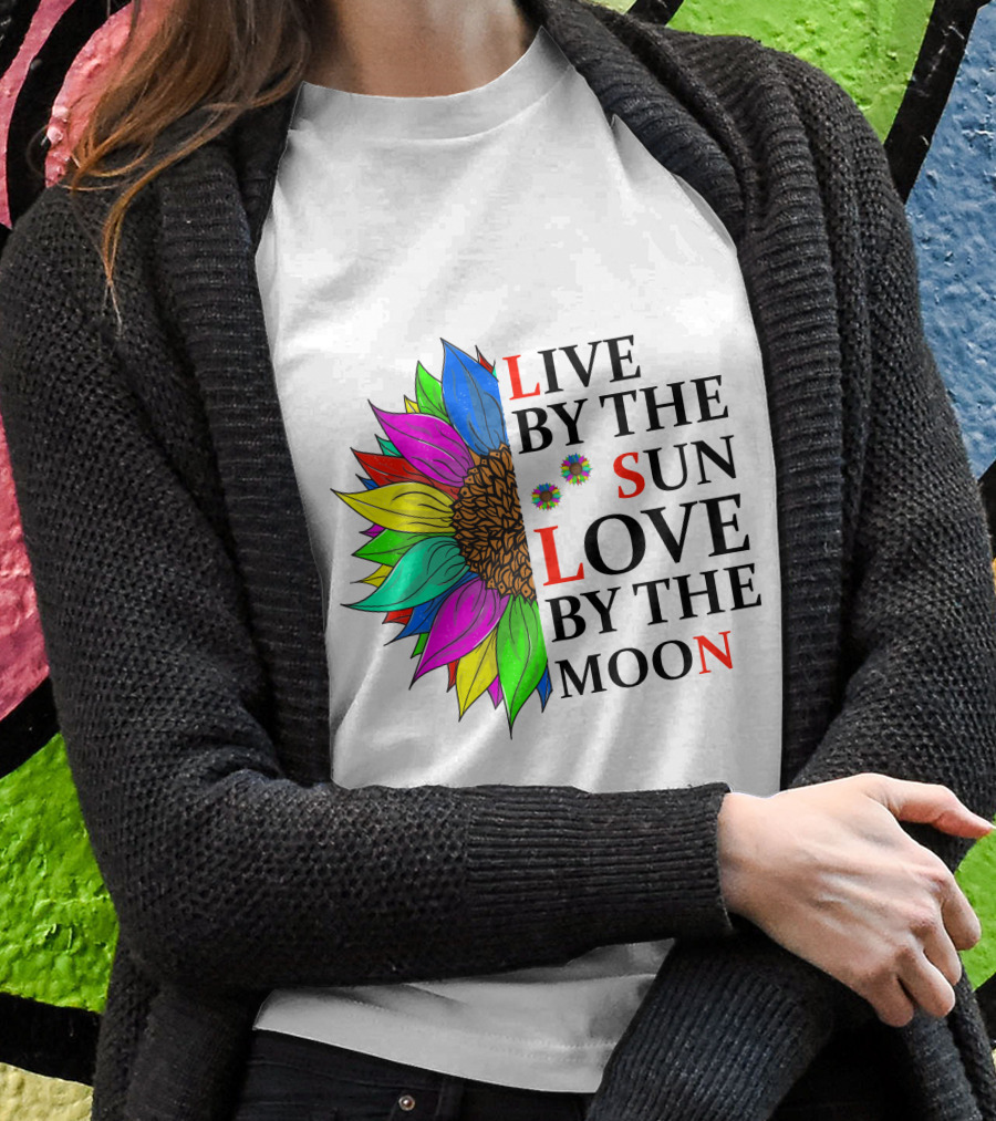 LIVE BY THE SUN LOVE BY THE MOON COLORFUL SUNFLOWER T-Shirt