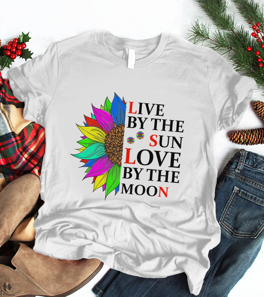 LIVE BY THE SUN LOVE BY THE MOON COLORFUL SUNFLOWER T-Shirt