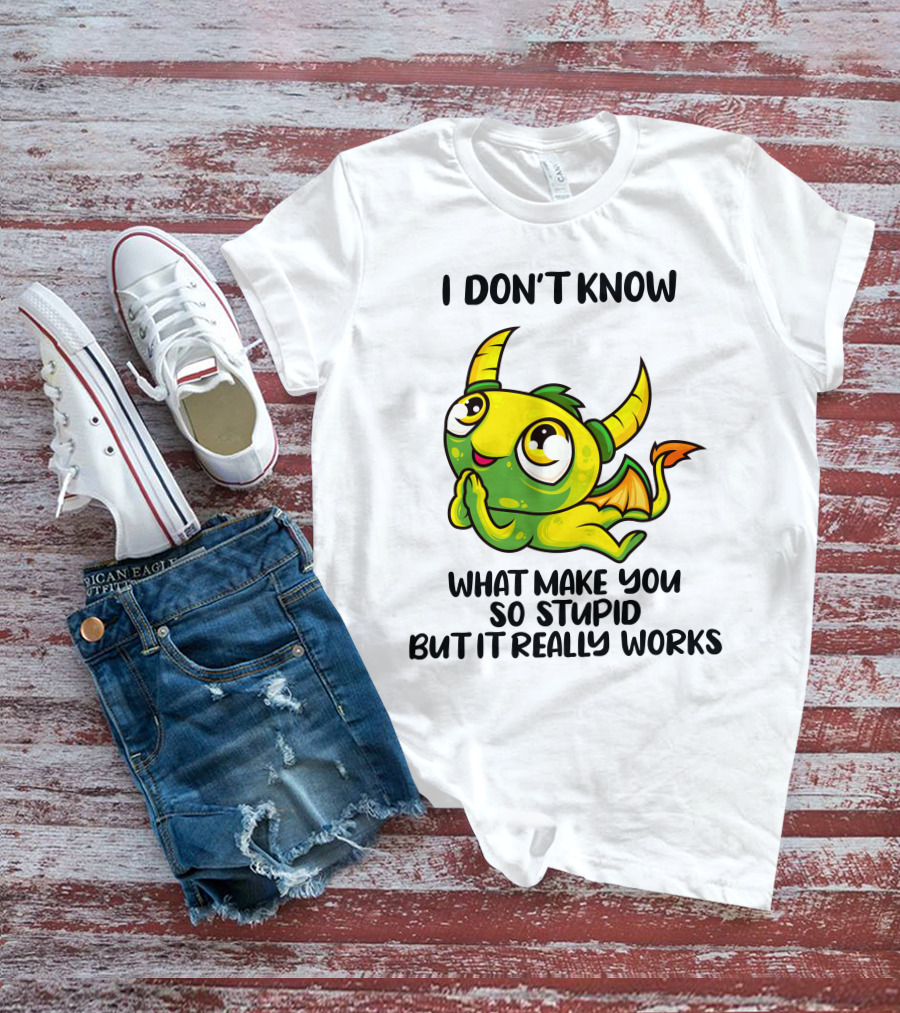 I Don't Know What Make You So Stupid But It Really Works Cute Cartoon Monster T-Shirt