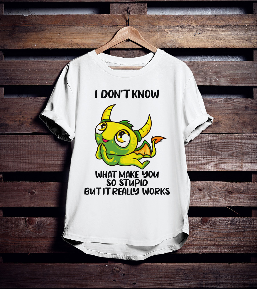 I Don't Know What Make You So Stupid But It Really Works Cute Cartoon Monster T-Shirt