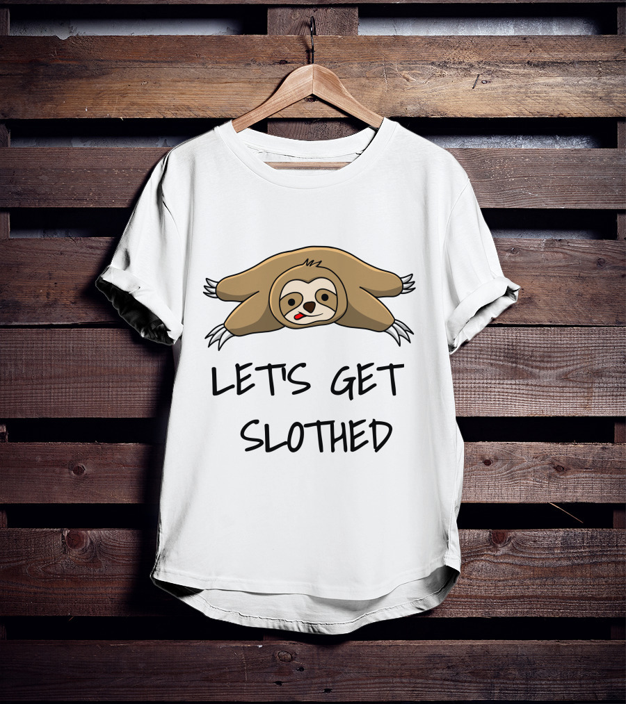 Let's Get Slothed With Cute Relaxed Sloth T-Shirt