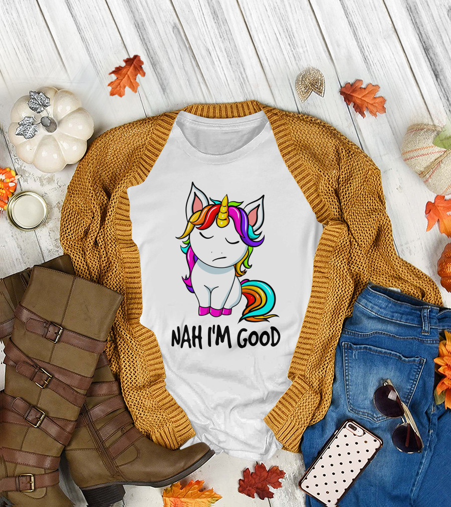 Nah I'm Good Rainbow Unicorn T-Shirt