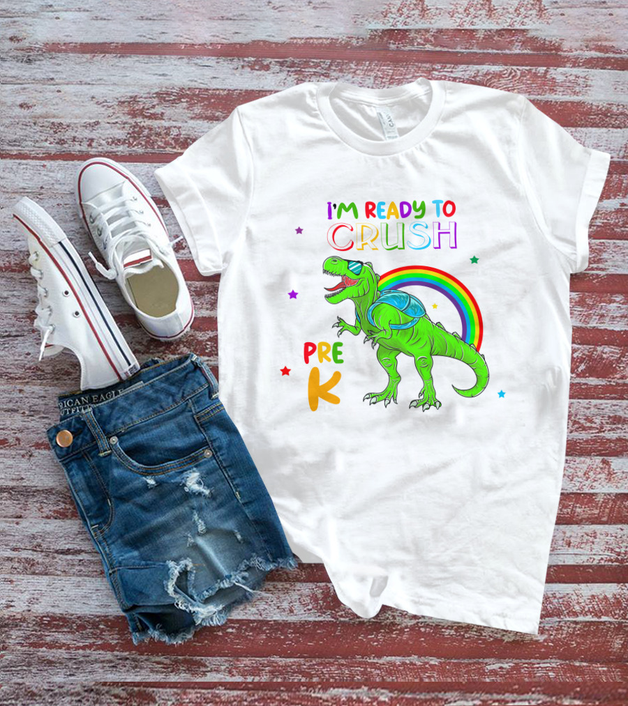 I'm Ready To Crush Pre K Dinosaur Rainbow Stars T-Shirt