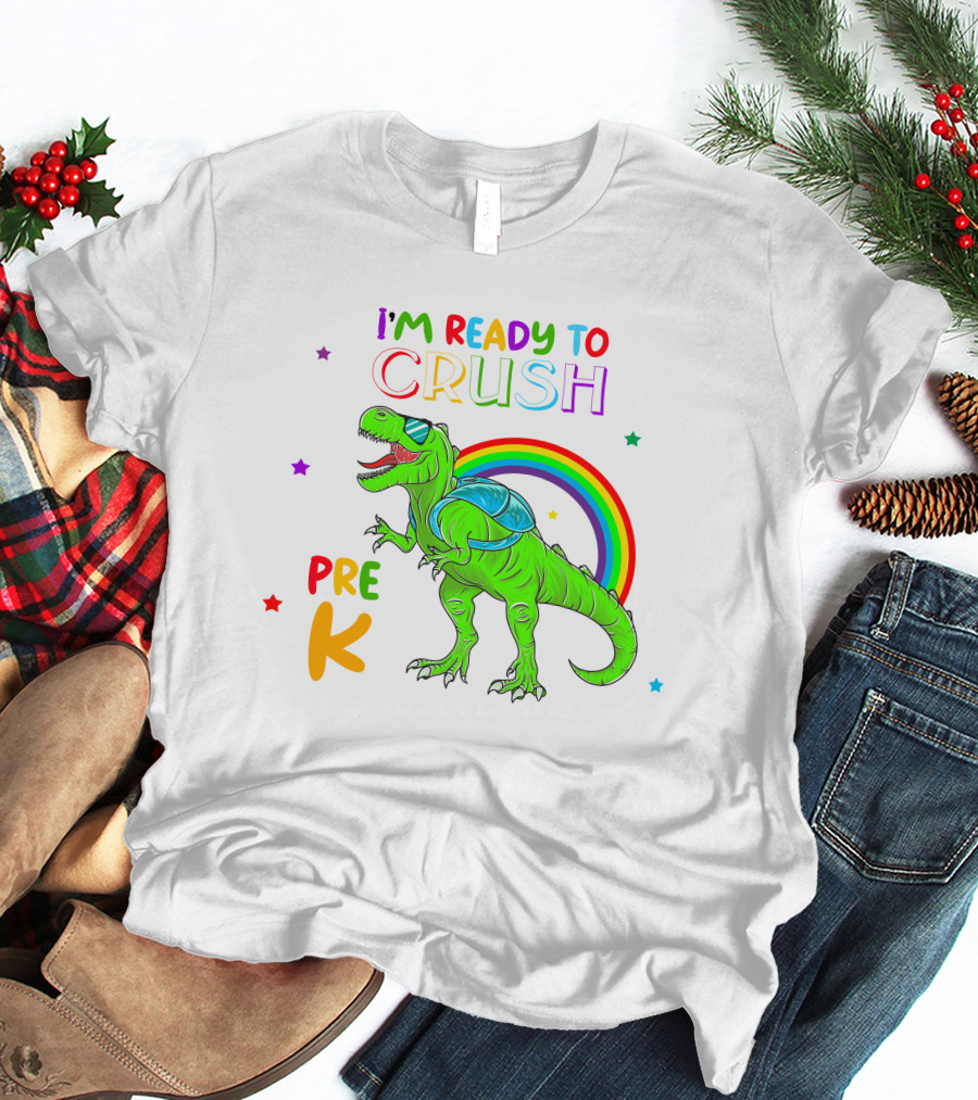 I'm Ready To Crush Pre K Dinosaur Rainbow Stars T-Shirt