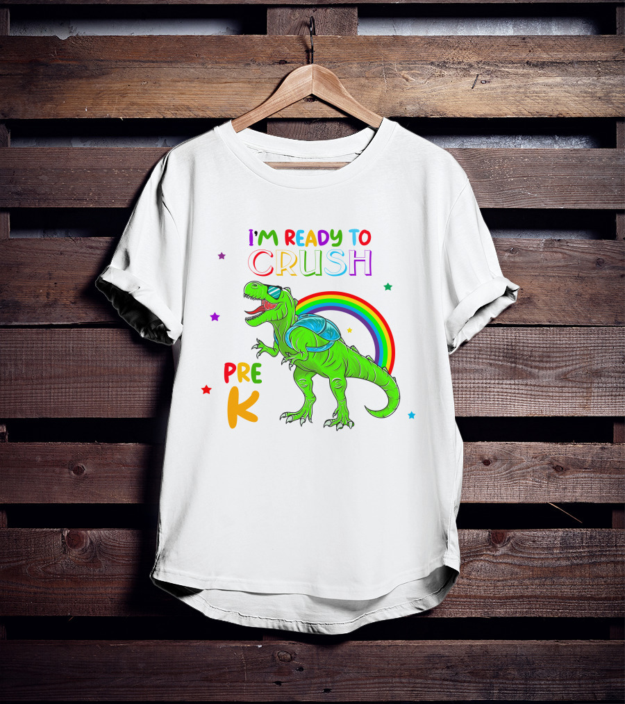 I'm Ready To Crush Pre K Dinosaur Rainbow Stars T-Shirt