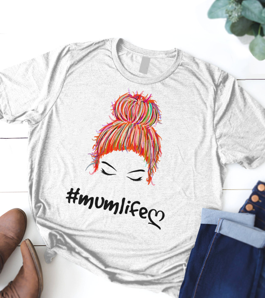 MumLife Colorful Messy Bun Hair T-Shirt