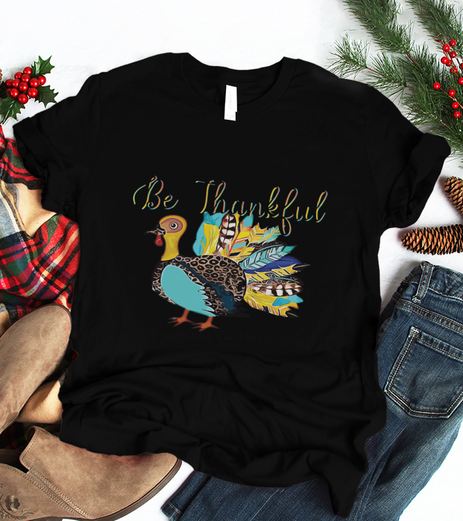 Be Thankful Vibrant Turkey Feather Colors T-Shirt