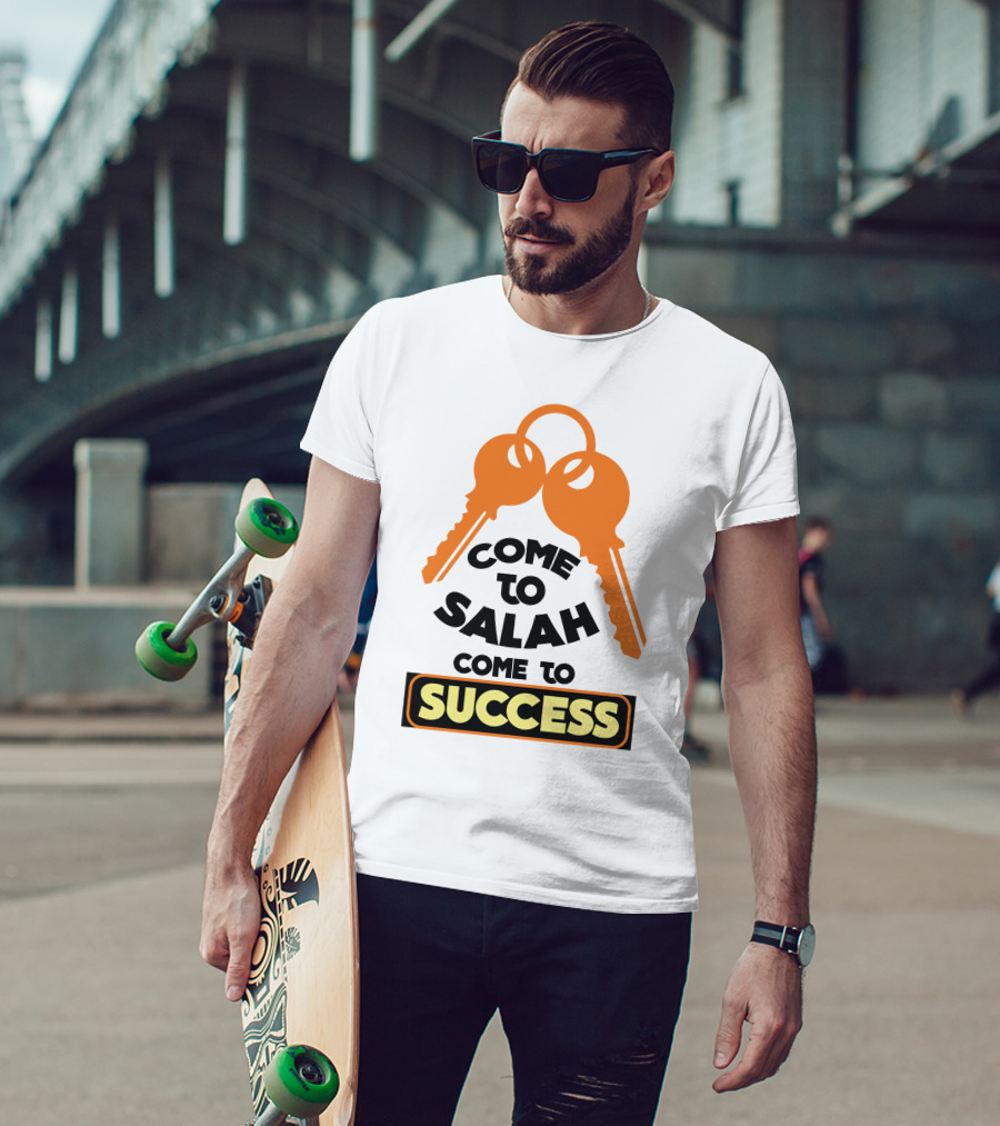 Come To Salah Come To Success Keys T-Shirt