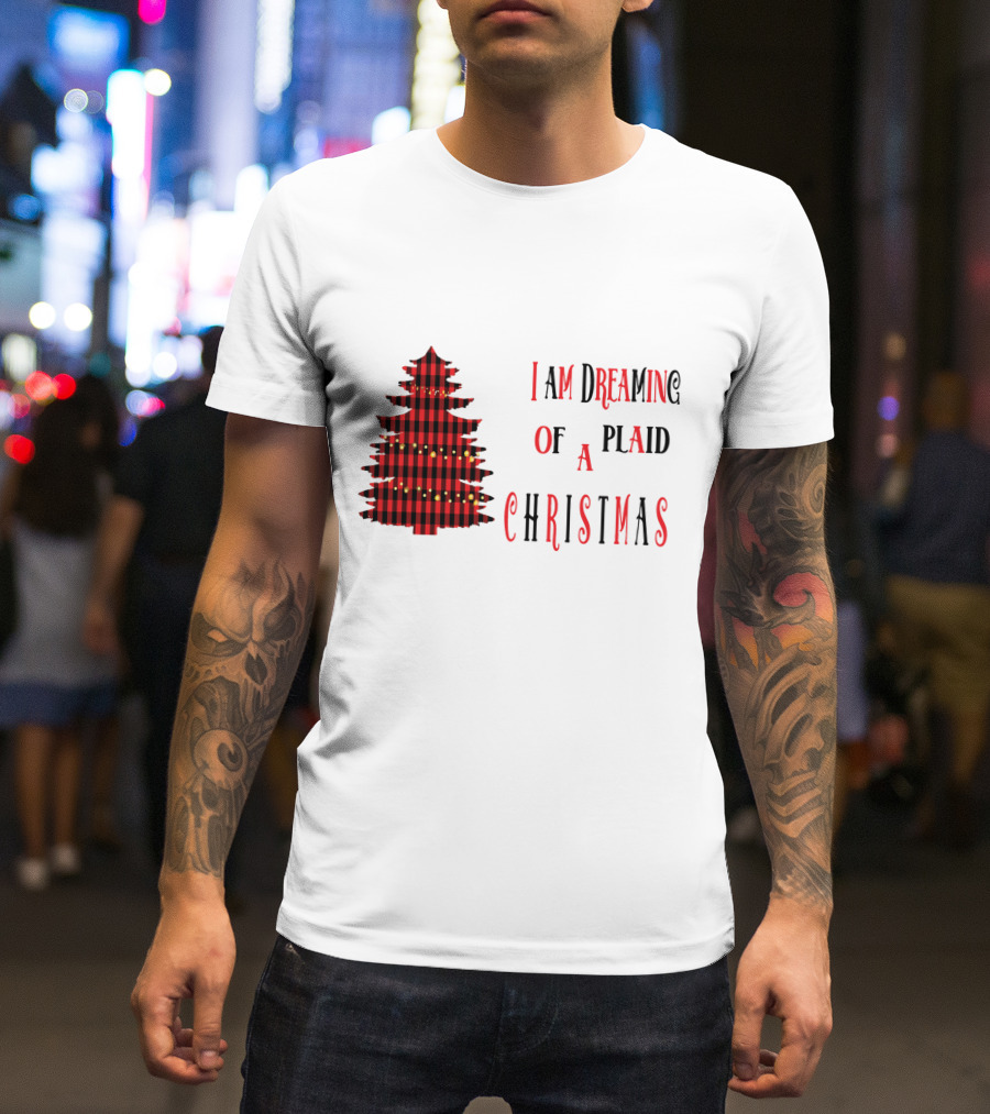 I Am Dreaming Of A Plaid Christmas Tree With Festive Red Black T-Shirt