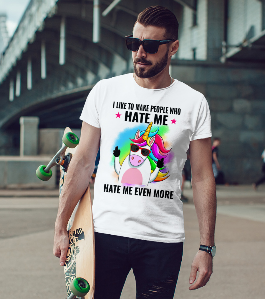 I Like To Make People Who Hate Me Hate Me Even More Unicorn Rainbow Sunglasses T-Shirt
