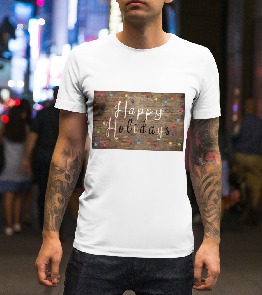 Happy Holidays Christmas Light Rustic Wood Background With Colorful Bulbs T-Shirt