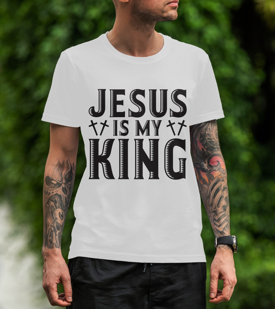 Jesus Is My King Crosses Christian Faith T-Shirt