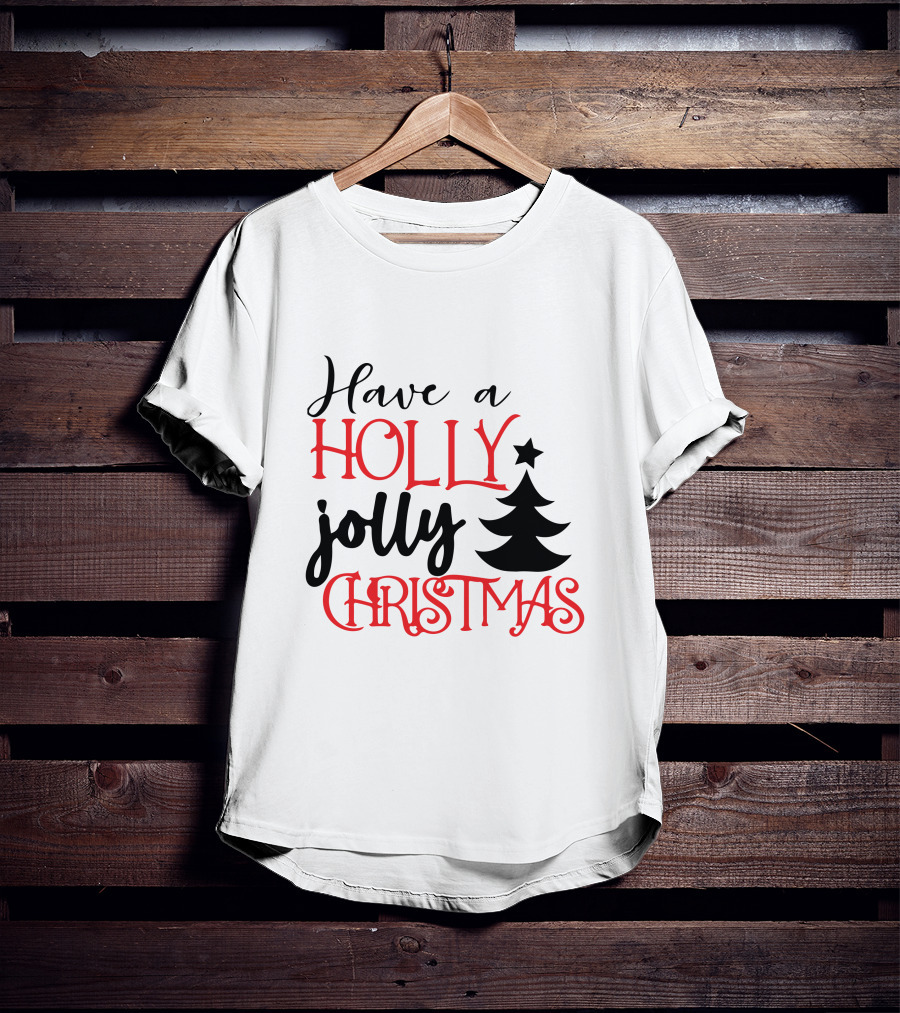 Have A Holly Jolly Christmas With Tree T-Shirt