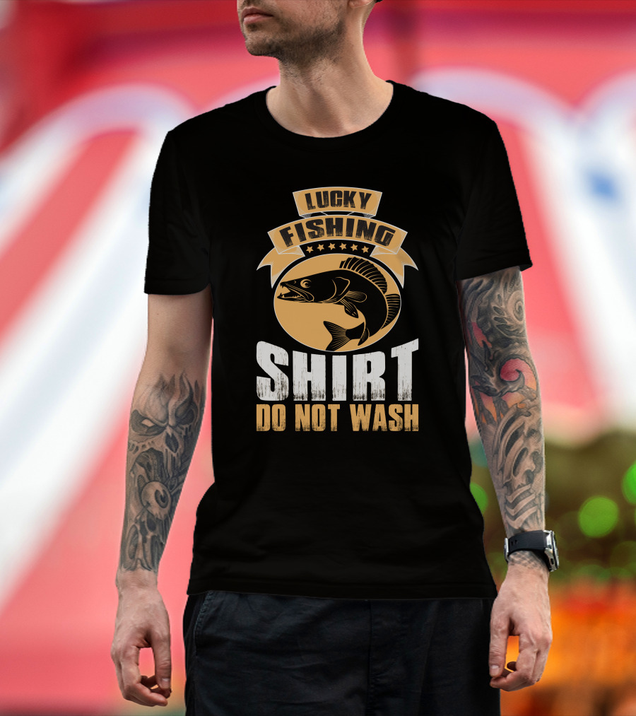 Lucky Fishing Shirt Do Not Wash Fish Emblem T-Shirt