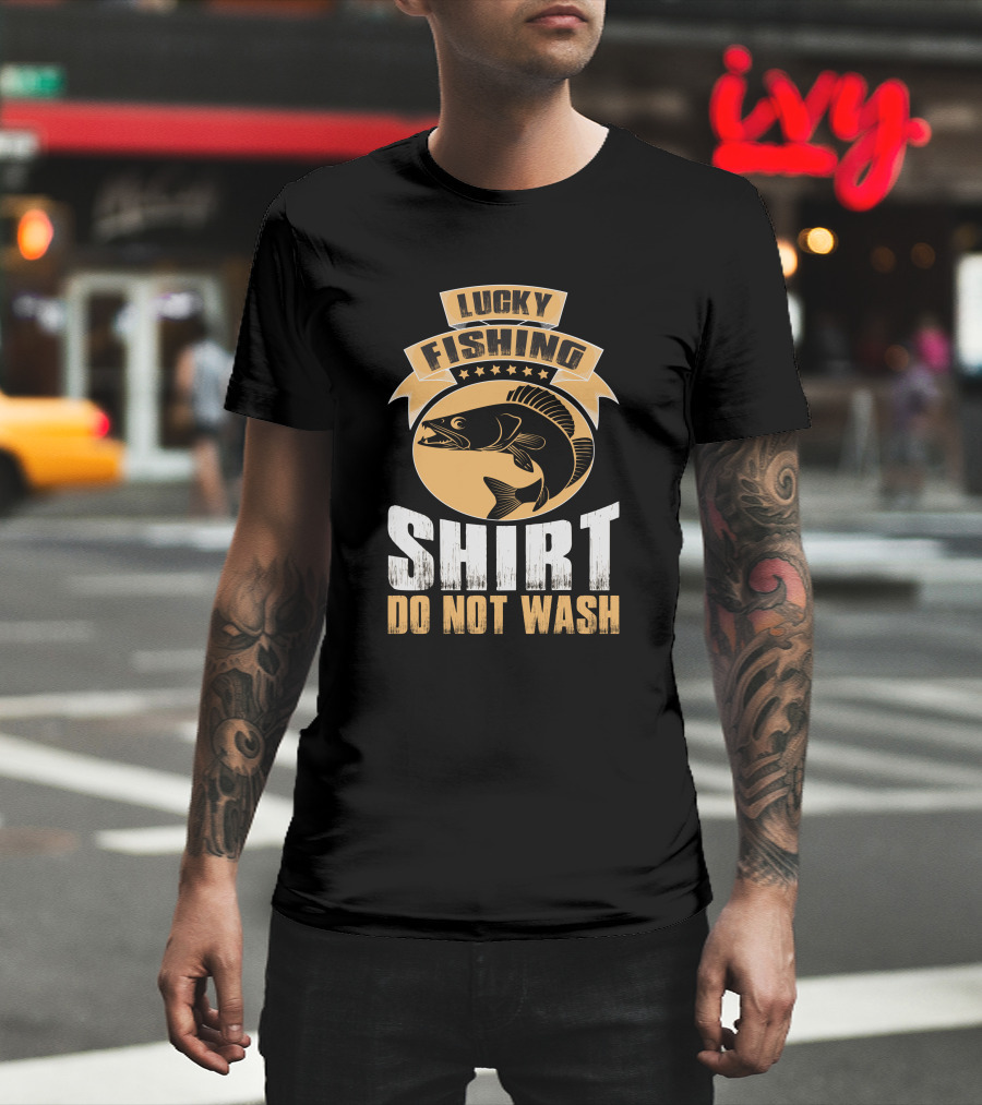 Lucky Fishing Shirt Do Not Wash Fish Emblem T-Shirt