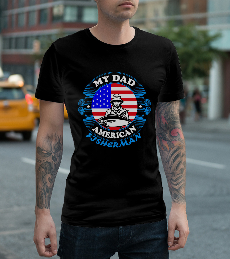 My Dad American Fisherman Stars Stripes Flag T-Shirt