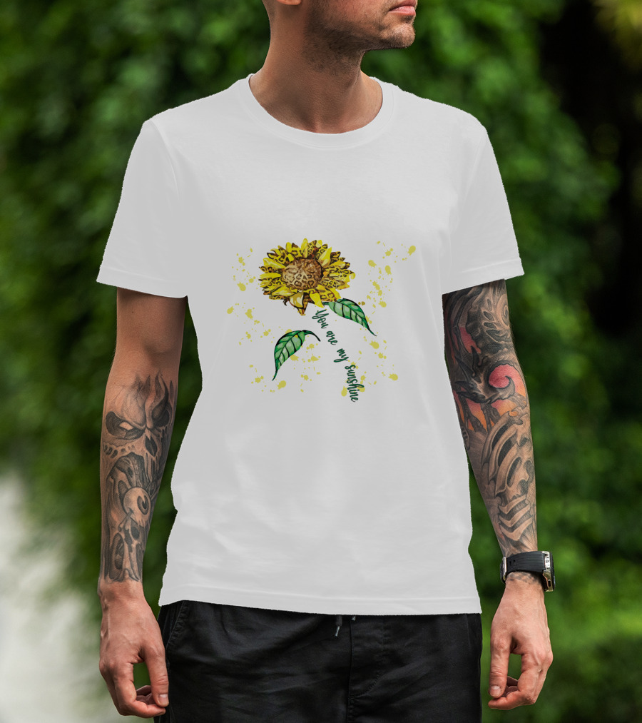 You Are My Sunshine Sunflower With Yellow Splatter And Green Leaves T-Shirt