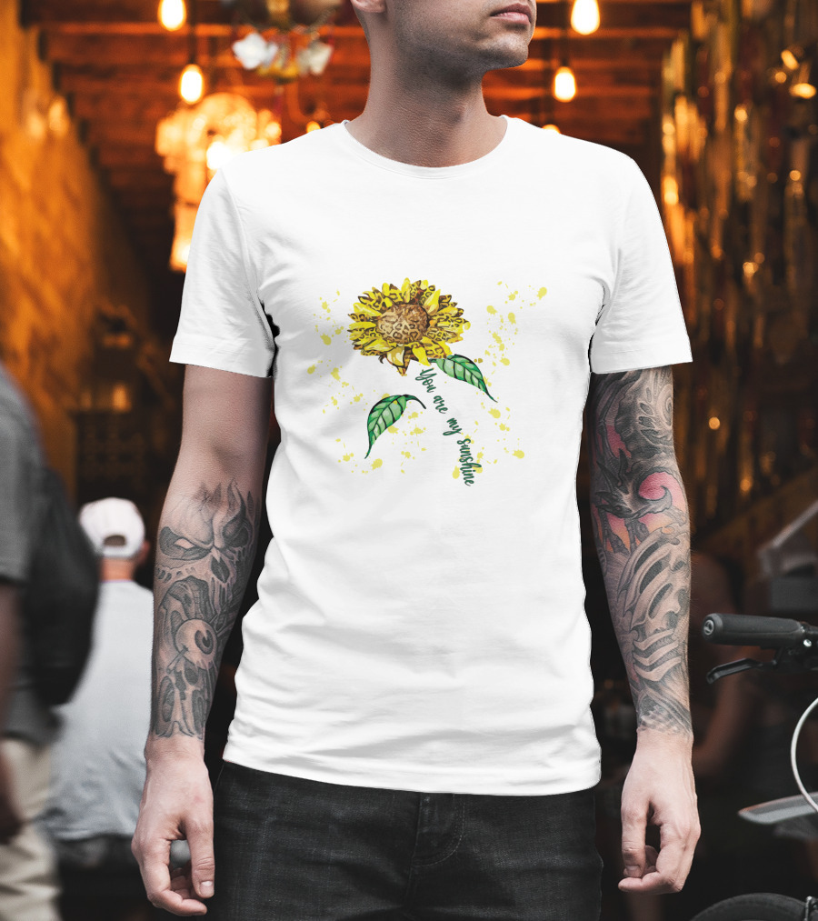 You Are My Sunshine Sunflower With Yellow Splatter And Green Leaves T-Shirt