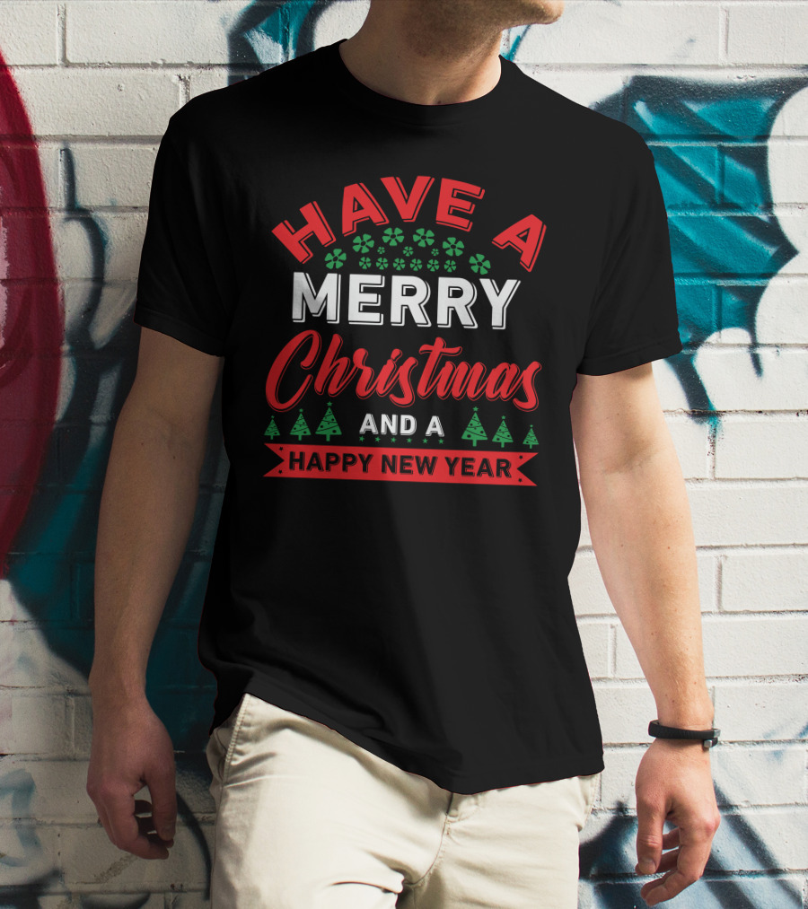 Have A Merry Christmas And A Happy New Year Holiday Trees And Snowflakes T-Shirt