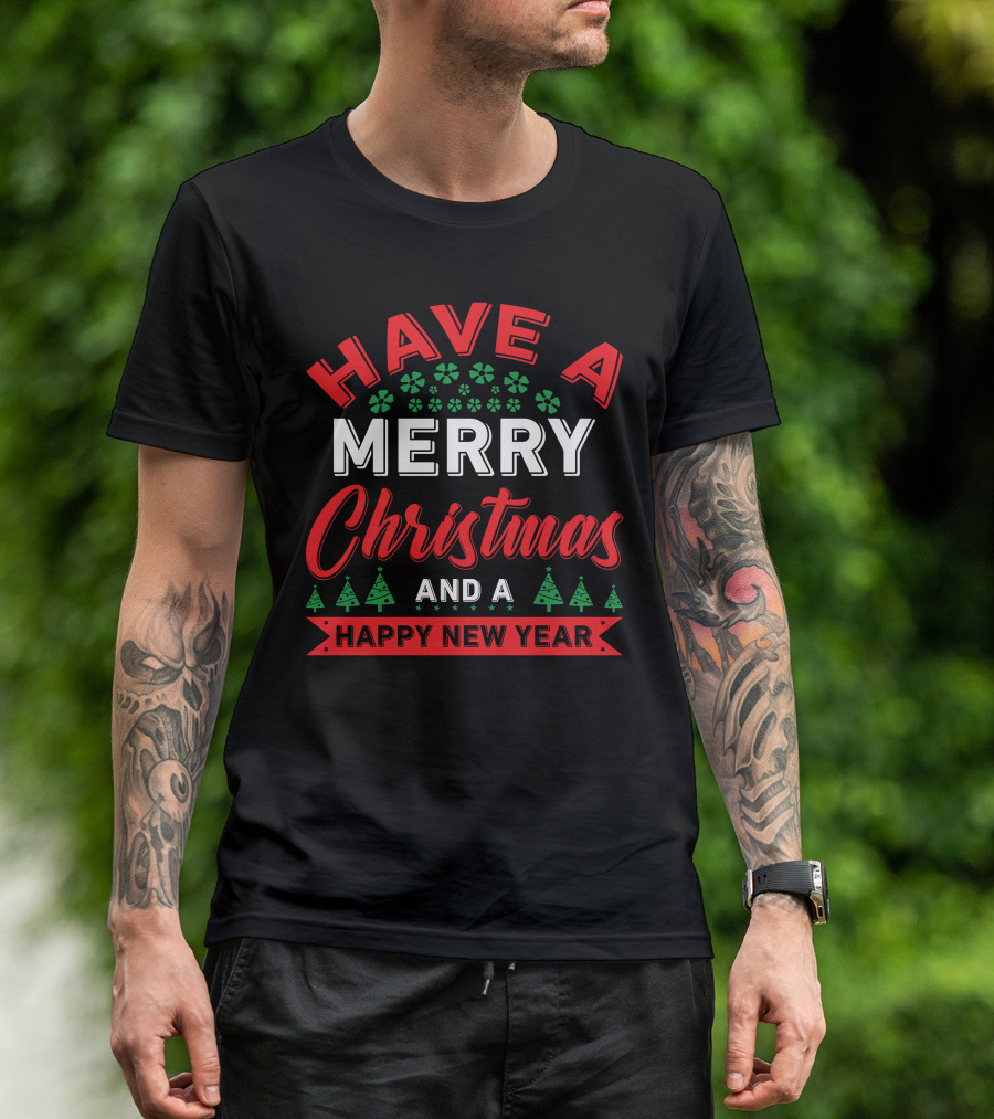 Have A Merry Christmas And A Happy New Year Holiday Trees And Snowflakes T-Shirt