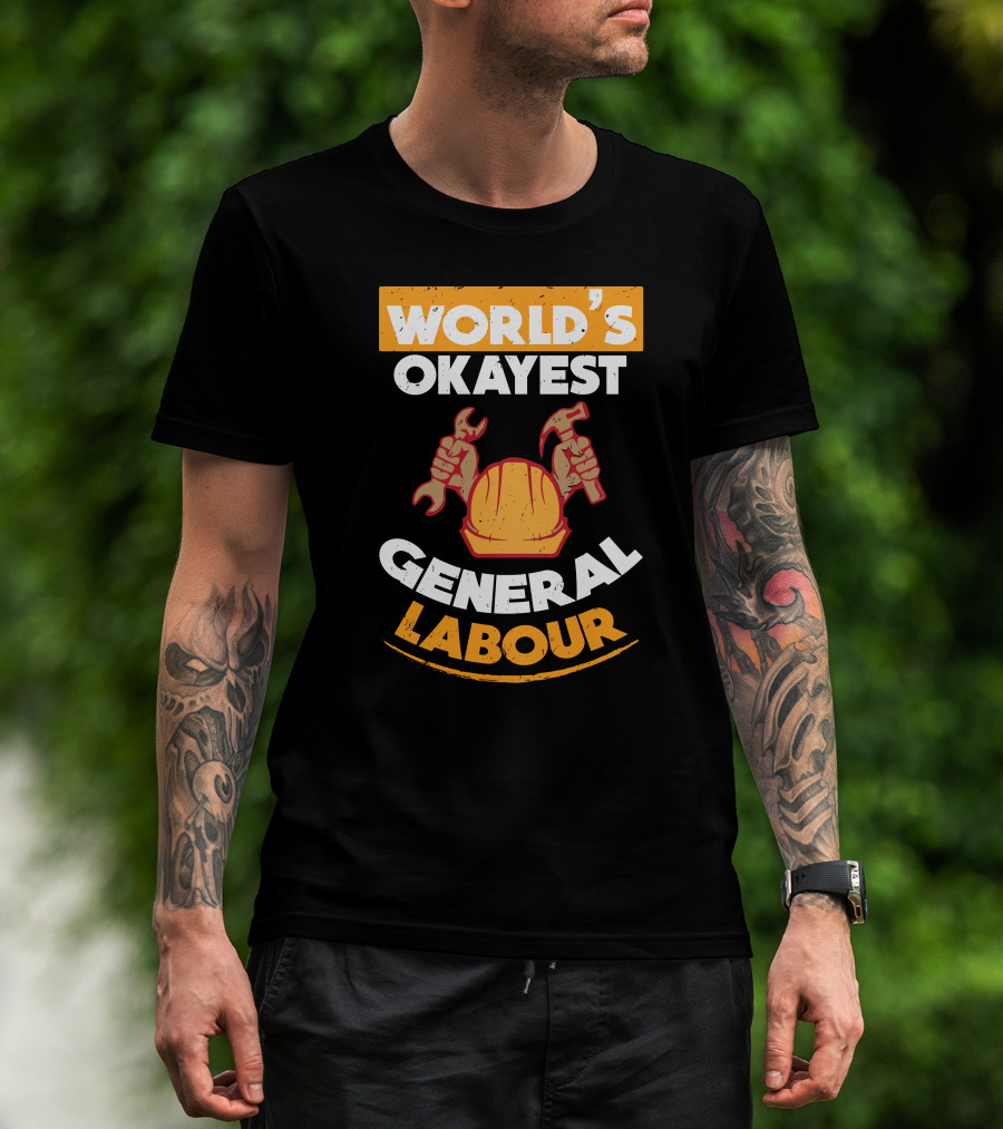 WORLD'S OKAYEST GENERAL LABOUR HARD HAT WRENCH HAMMER T-Shirt