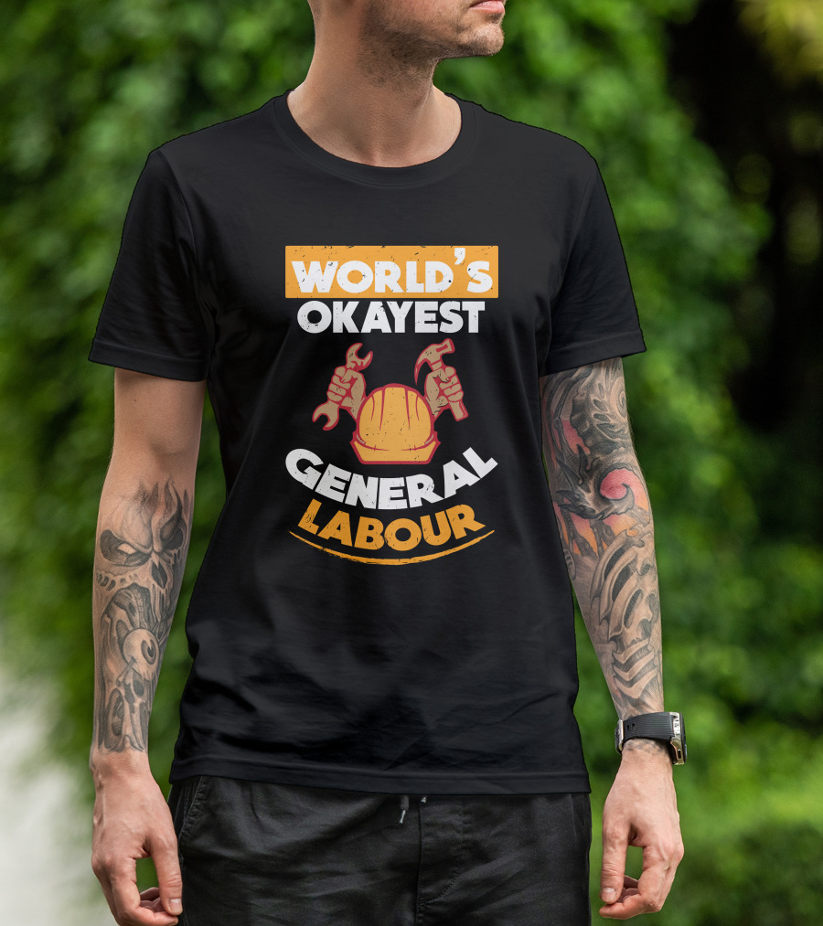 WORLD'S OKAYEST GENERAL LABOUR HARD HAT WRENCH HAMMER T-Shirt