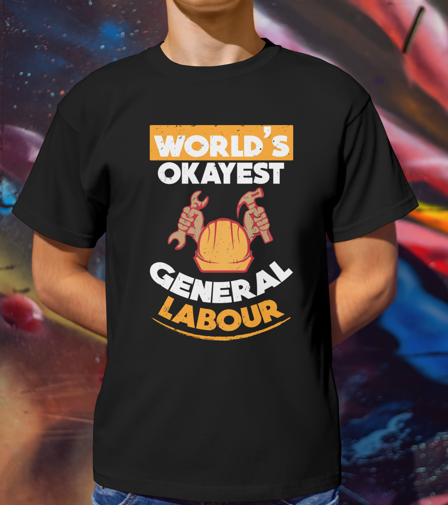 WORLD'S OKAYEST GENERAL LABOUR HARD HAT WRENCH HAMMER T-Shirt