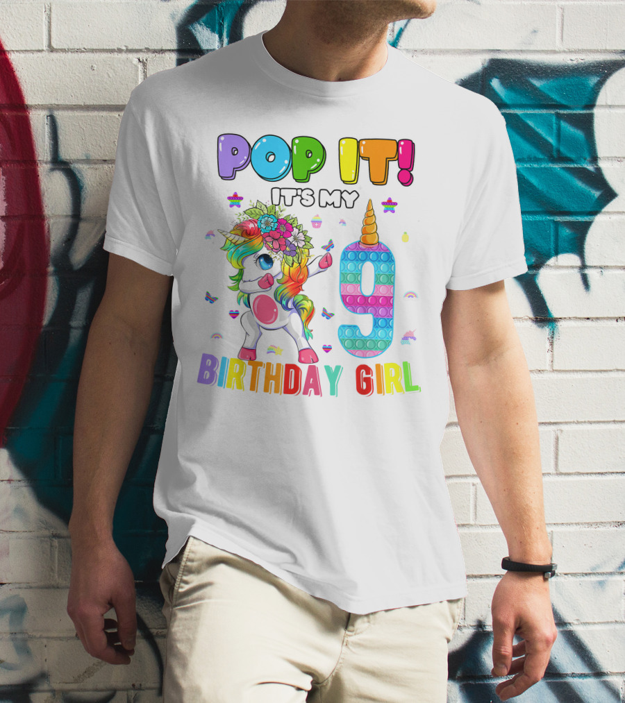 Pop It It's My 9 Birthday Girl Unicorn Rainbow Pop It T-Shirt