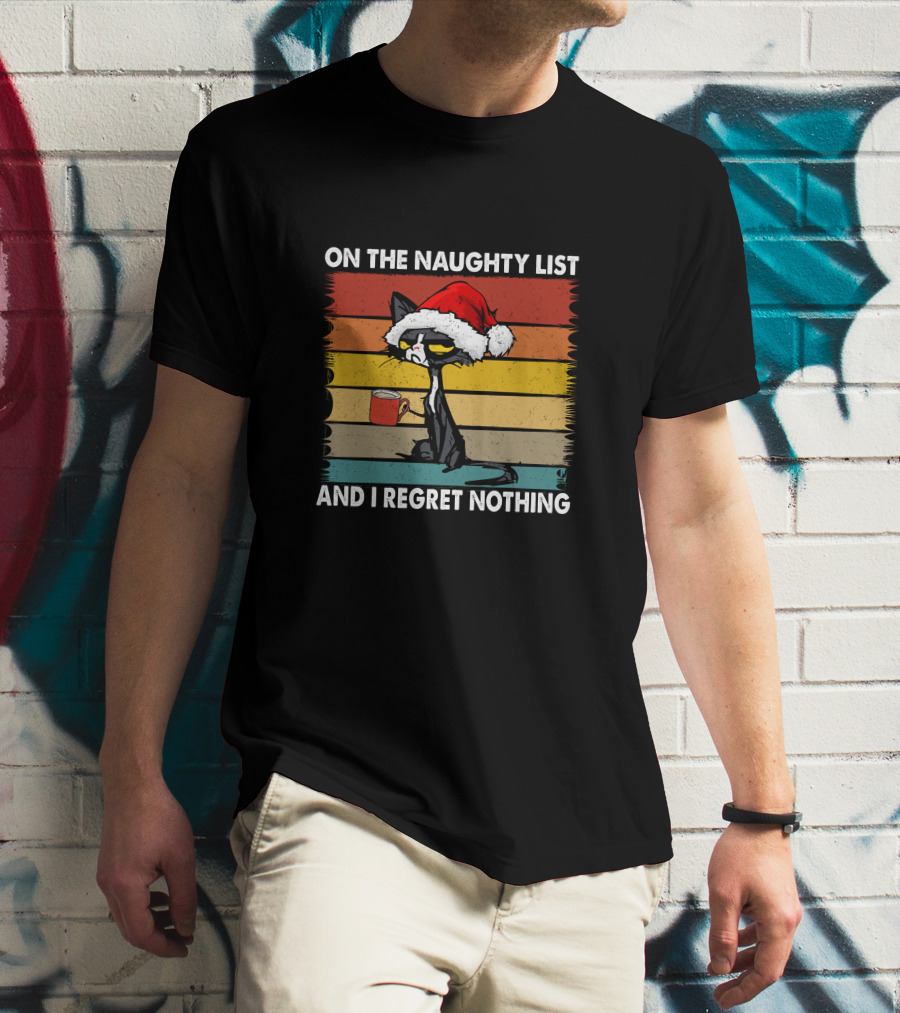 Naughty Cat Vintage On The Naughty List And I Regret Nothing T-Shirt