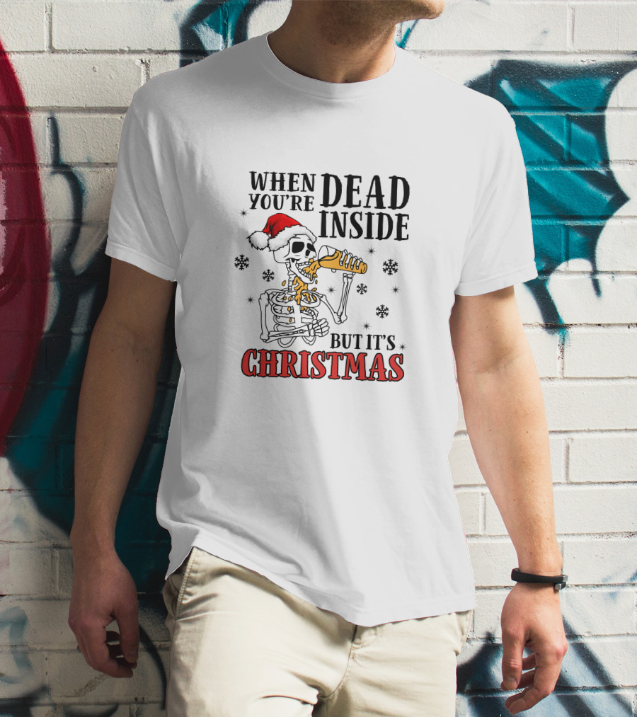 When You're Dead Inside Skeleton Drinking Christmas Santa Hat Snowflakes T-Shirt