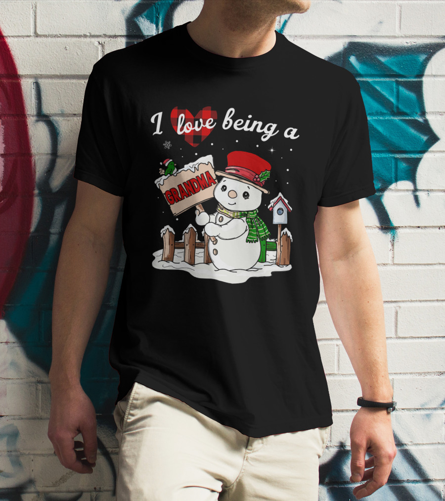 I Love Being A Grandma Christmas Snowman Festive Spirit T-Shirt